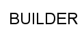 BUILDER